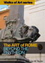 The Art of Rome: Beyond the Pantheon
