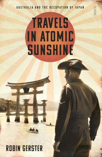 Travels in Atomic Sunshine: Australia and the occupation of Japan