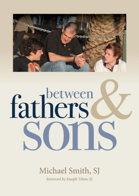 Between Fathers And Sons By Michael Smith Paperback Barnes And Noble®