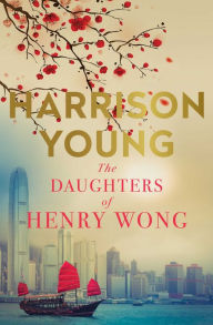 Title: The Daughters of Henry Wong, Author: Harrison Young
