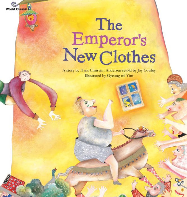 The Emperor's New Clothes Illustrated: Classic Tale