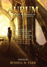 Title: Aurum: A golden anthology of original Australian fantasy, Author: Juliet Marillier