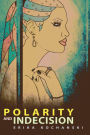 Polarity and Indecision
