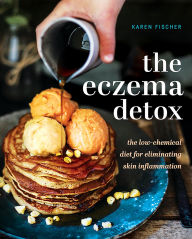Title: Eczema Detox: The low-chemical diet for eliminating skin inflammation, Author: Karen Fischer