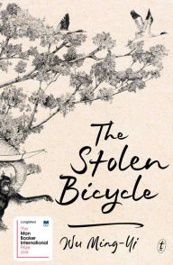 Title: The Stolen Bicycle, Author: Wu Ming-Yi