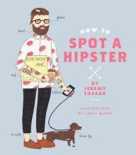 Title: How to Spot a Hipster, Author: Jeremy Cassar
