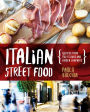 Italian Street Food: Recipes From Italy's Bars and Hidden Laneways