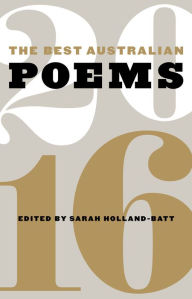 Title: The Best Australian Poems 2016, Author: Sarah Holland-Batt