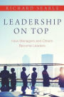 Leadership on Top: How Managers and Others Become Leaders