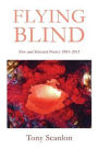 Flying Blind: New and Selected Poetry 1985-2015