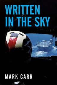 Title: Written in the Sky, Author: Mark Carr