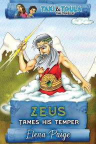 Title: Zeus Tames His Temper, Author: Elena Paige