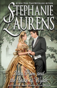 Title: Miss Prim and the Duke of Wylde, Author: Stephanie Laurens