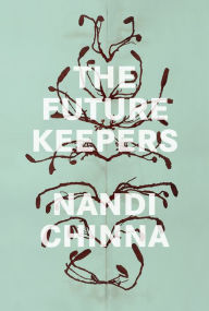 Title: The Future Keepers, Author: Nandi Chinna