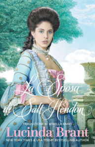 Title: La Sposa Di Salt Hendon: Un Romanzo Storico Georgiano, Author: Lucinda Brant