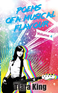 Title: Poems Of A Musical Flavour: Volume 4, Author: Tiara King