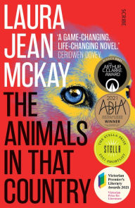 Title: The Animals in That Country: winner of the Arthur C. Clarke Award, Author: Laura Jean McKay