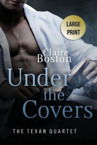 Title: Under the Covers, Author: Claire Boston