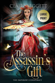 Title: The Assassin's Gift, Author: Claire Leggett