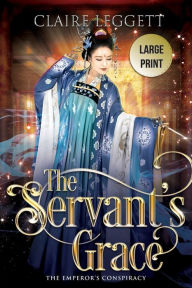 Title: The Servant's Grace, Author: Claire Leggett