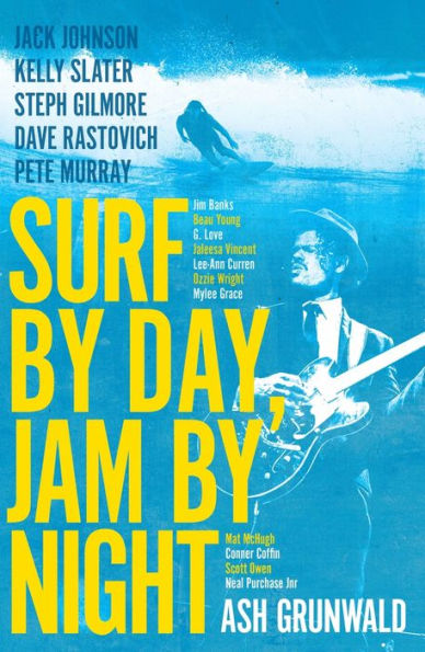 Surf By Day Jam By Night