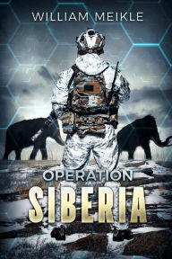 Title: Operation: Siberia, Author: William Meikle