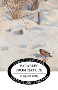 Title: Parables from Nature, Author: Margaret Gatty