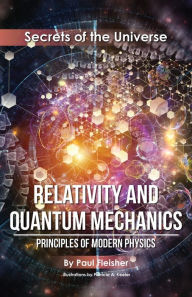 Title: Relativity and Quantum Mechanics: Principles of Modern Physics, Author: Fleisher Paul