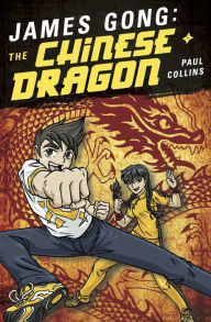 Title: James Gong: The Chinese Dragon, Author: Paul Collins