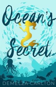 Title: Ocean's Secret, Author: Demelza Carlton