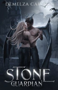 Title: Stone Guardian: A Paranormal Protector Tale, Author: Demelza Carlton