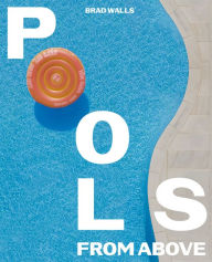 Title: Pools from Above, Author: Brad Walls