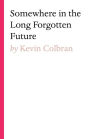 Somewhere in the Long Forgotten Future
