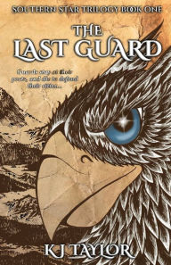 Title: The Last Guard, Author: Kj Taylor