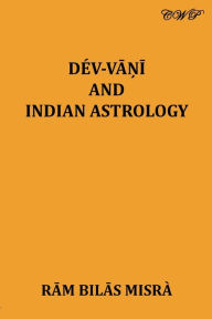 Title: Dev Vani and Indian Astrology, Author: Ram Bilas Misra