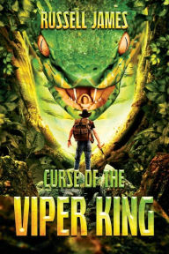 Title: The Curse of the Viper King, Author: Russell James