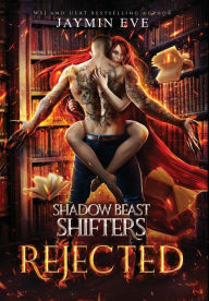 Title: Rejected: Shadow Beast Shifters 1, Author: Jaymin Eve