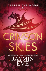Title: Crimson Skies: Fallen Fae Gods 2, Author: Jaymin Eve