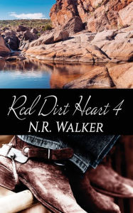 Title: Red Dirt Heart 4, Author: N R Walker