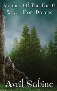 Title: Woven From Dreams, Author: Avril Sabine