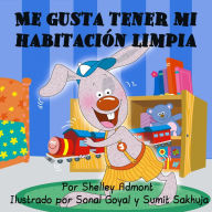 Title: Me gusta tener mi habitación limpia: I Love to Keep My Room Clean - Spanish Edition, Author: Shelley Admont