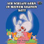 Ich Schlafe Gern in Meinem Eigenen Bett: I Love to Sleep in My Own Bed (German Edition)
