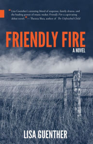 Title: Friendly Fire, Author: Lisa Guenther