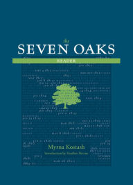 Title: The Seven Oaks Reader, Author: Myrna Kostash