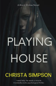 Title: Playing House: A Black Widow Novel, Author: Black Widow Publishing