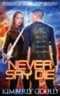 Never Say Die: A Zombie Time Loop Story