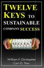 Twelve Keys to Sustainable Company Success