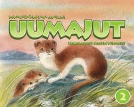 Title: Uumajut, Volume 2: Learn About Arctic Wildlife!, Author: Simon Awa