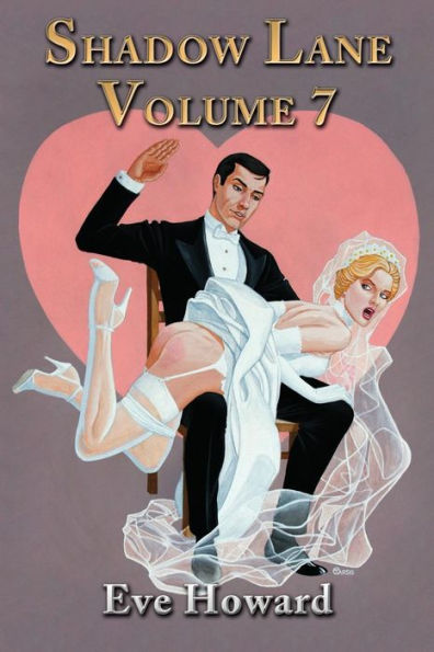 Shadow Lane Volume 7: How Cut Is That? A Novel of Spanking, Sex and Love