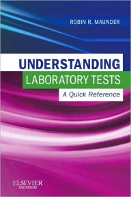 Title: Understanding Laboratory Tests: A Quick Reference, Author: Robin Maunder MLT